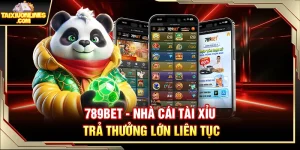 789Bet – Nhà Cái Tài Xỉu Trả Thưởng Lớn Liên Tục