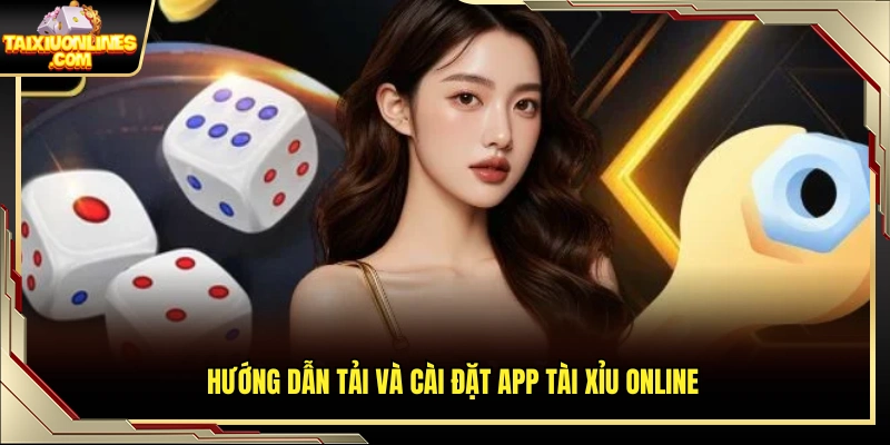 Cách tải ứng dụng tài xỉu về điện thoại