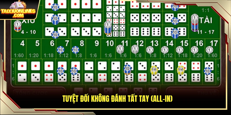 Không nên đặt toàn bộ vốn vào một ván